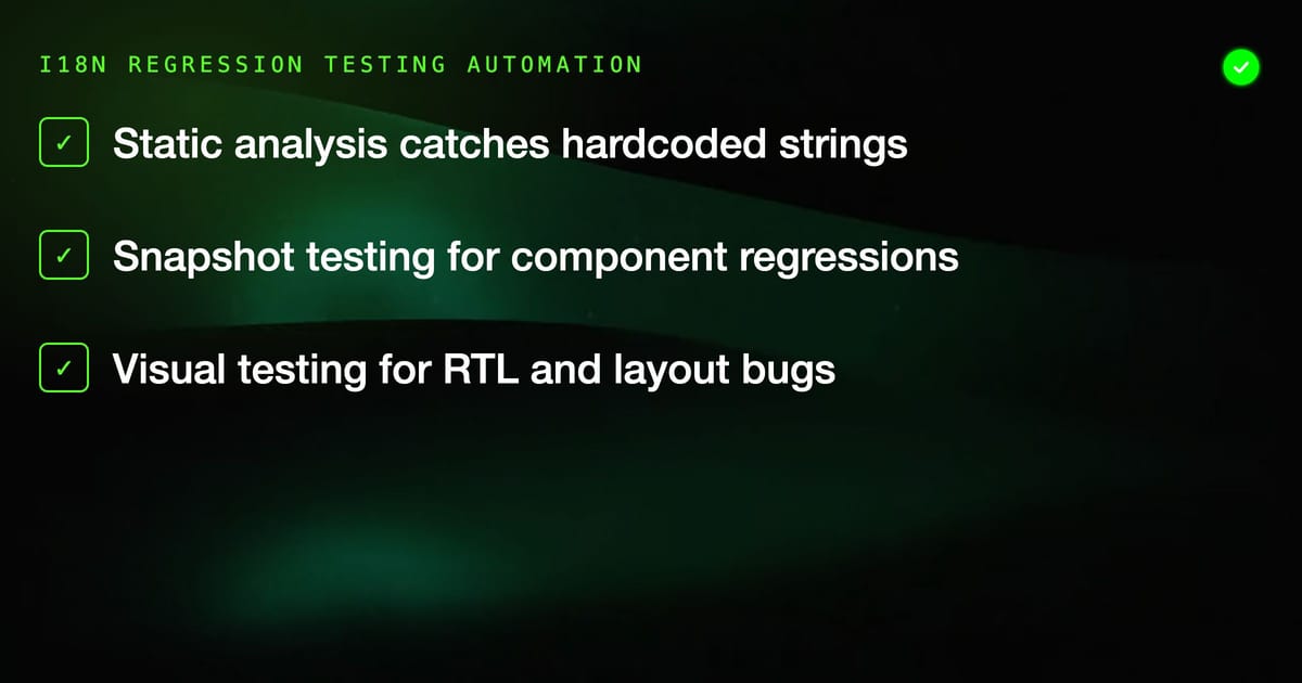 Automated i18n Regression Testing: Strategies to Catch Localization Bugs Before Production