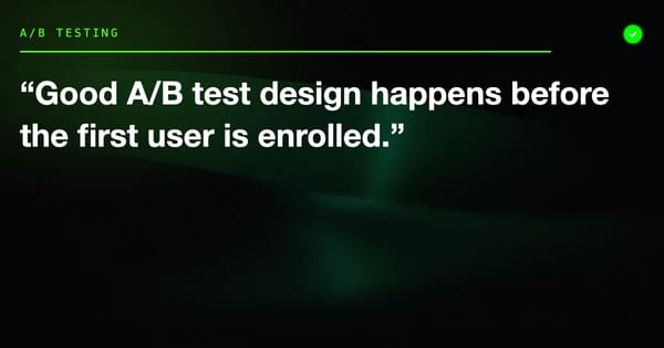 A/B Test Experiment Design: How to Set Up Tests That Produce Reliable Results