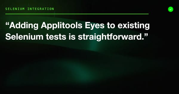 Applitools Selenium Integration: Add Visual Testing to Your Selenium Tests