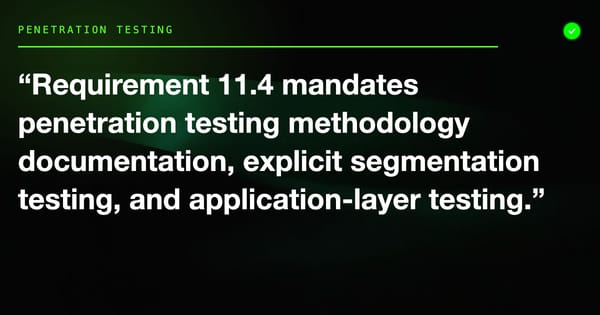 PCI-DSS 4.0 Penetration Testing: Scoping, Methodology, and What Assessors Actually Check